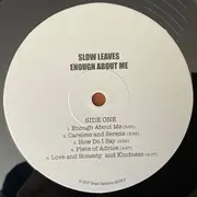 LP & CD - Slow Leaves - Enough About Me - +CD