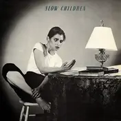 Slow Children - Slow Children