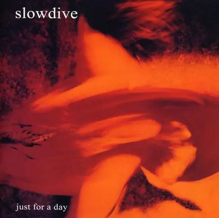 Slowdive - Just for a Day