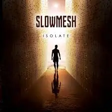 Slowmesh - Isolate