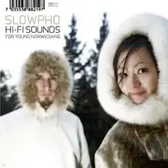 Slowpho - Hi-Fi Sounds for Young Norwegians