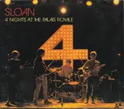 Sloan - 4 Nights At The Palais Royale