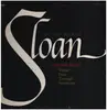LP - Sloan - The First Book Of Sloan Chapter Eight Verses Four Through Seventeen