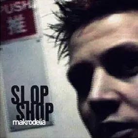 Slop Shop - Makrodelia