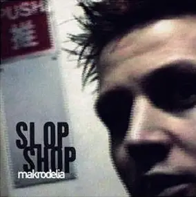 Slop Shop - Makrodelia