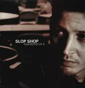 Slop Shop - Makrodelia 2