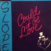 Slope - Could It Be Love