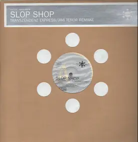 Slop Shop - Transzendez Express /..