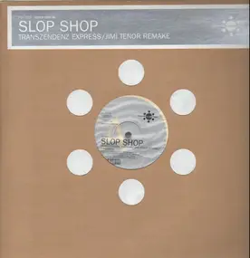 Slop Shop - Transzendez Express /..