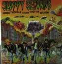 LP - Sloppy Seconds - More Trouble Than They're Worth