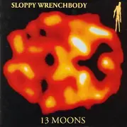 CD - Sloppy Wrenchbody - 13 Moons
