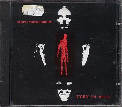 Sloppy Wrenchbody - Even In Hell