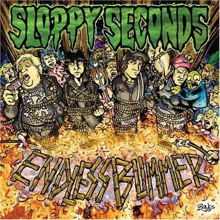 SLOPPY SECONDS - Endless Bummer
