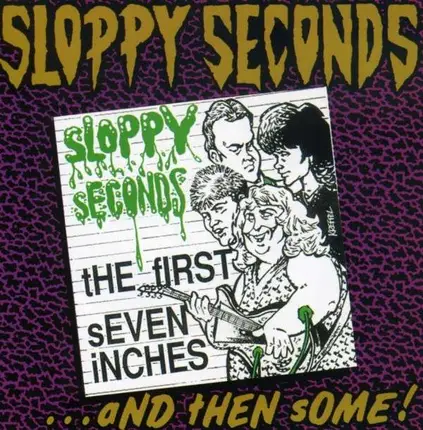 Sloppy Seconds - First 7's & Then Some...