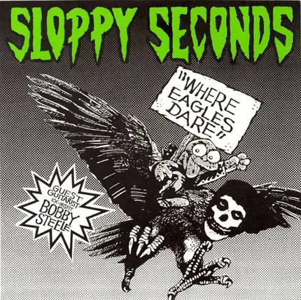 Sloppy Seconds - Where Eagles Dare