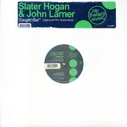 Slater Hogan & John Larner - Caught Out