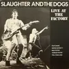 LP - Slaughter And The Dogs - Live At The Factory / The Way We Were