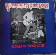 Slaughter And The Dogs - Rabid Dogs