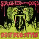 LP - Slaughter And The Dogs - Do It Dog Style - 2nd UK pressing, Black vinyl