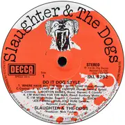 LP - Slaughter And The Dogs - Do It Dog Style - 2nd UK pressing, Black vinyl