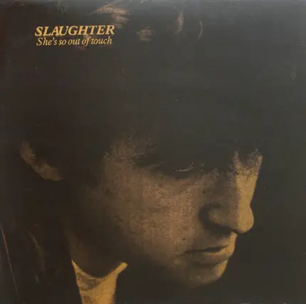 Slaughter Joe - She's So Out Of Touch