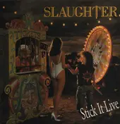 Slaughter - Stick It Live