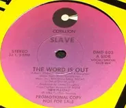 Slave - The Word Is Out / K.O.G.
