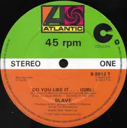 Slave - Do You Like It...(Girl) / You And Me / Steal Your Heart