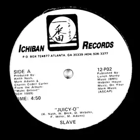 Slave - Juicy-O / I Like Your Style