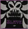 12inch Vinyl Single - Slave - Send Me An Angel