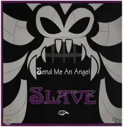 Slave - Send Me An Angel