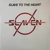 12inch Vinyl Single - Slaven - Slave To The Heart