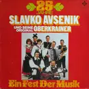 LP - Slavko Avsenik Und Seine Original Oberkrainer - 25 Jahre Slavko Avsenik Und Seine Original Oberkrainer - Ein Fest Der Musik - Misprint