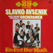 Slavko Avsenik Und Seine Original Oberkrainer - 25 Jahre Slavko Avsenik Und Seine Original Oberkrainer - Ein Fest Der Musik