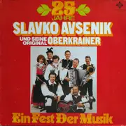 LP - Slavko Avsenik Und Seine Original Oberkrainer - 25 Jahre Slavko Avsenik Und Seine Original Oberkrainer - Ein Fest Der Musik - Misprint
