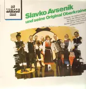 Slavko Avsenik und seine Original Oberkrainer - Die Weisse Serie