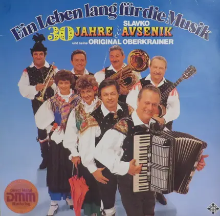 Slavko Avsenik Und Seine Original Oberkrainer - Ein Leben Lang Für Die Musik - 30 Jahre Avsenik