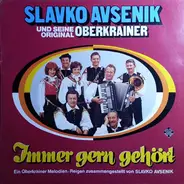 Slavko Avsenik Und Seine Original Oberkrainer - Immer gern gehört