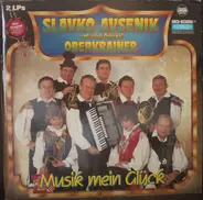 Slavko Avsenik Und Seine Original Oberkrainer - Musik Mein Glück