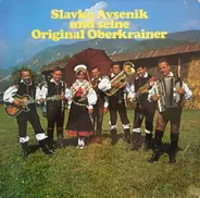 Slavko Avsenik Und Seine Original Oberkrainer - Slavko Avsenik Und Seine Original Oberkrainer