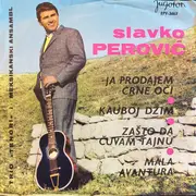 7inch Vinyl Single - Slavko Perović , Tenori I Studijski Meksikanski Ansambl - Ja Prodajem Crne Oči - EP