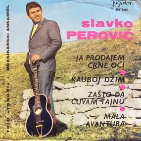 Slavko Perović , Tenori I Studijski Meksikanski A - Ja Prodajem Crne Oči