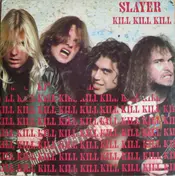 Slayer - Kill Kill Kill