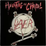12'' - Slayer - Haunting The Chapel