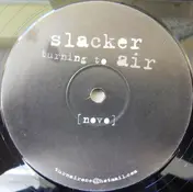 Slacker - TURNING TO AIR