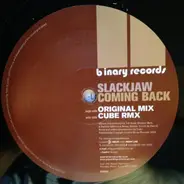 Slackjaw - Coming Back