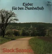 Slack Season - Lieder Für Den Bundschuh