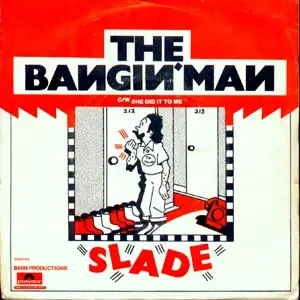 Slade - The Bangin' Man