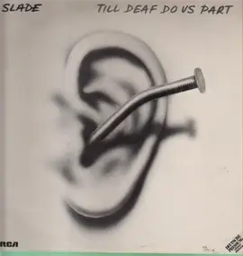 Slade - Till Deaf Do Us Part