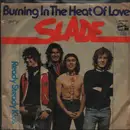 7inch Vinyl Single - Slade - Burning In The Heat Of Love